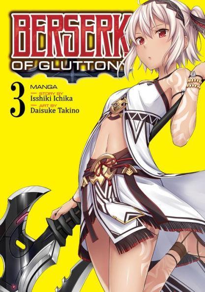 BERSERK OF GLUTTONY GN VOL 03 - Dragon Novelties 12.99