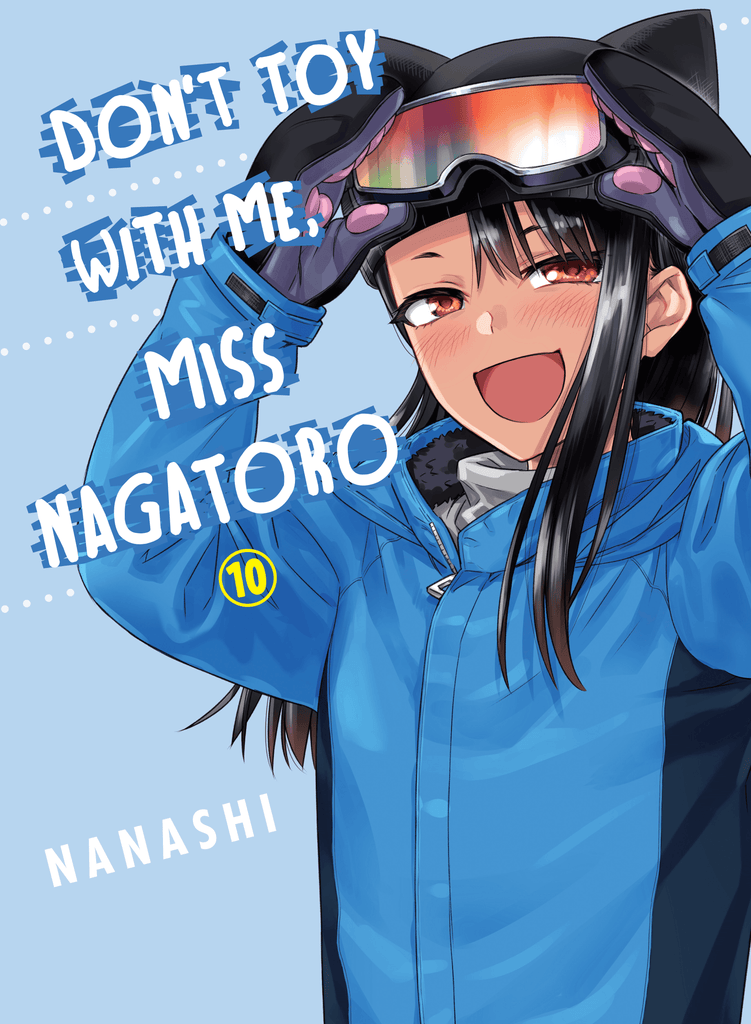 Don't Toy With Me, Miss Nagatoro 10 - Dragon Novelties 12.95