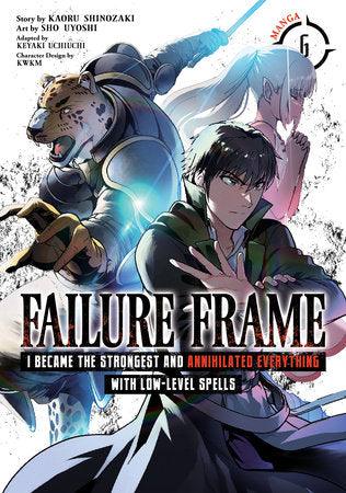 Failure Frame: I Became the Strongest and Annihilated Everything With Low-Level Spells (Manga) Vol. 6 - Dragon Novelties
