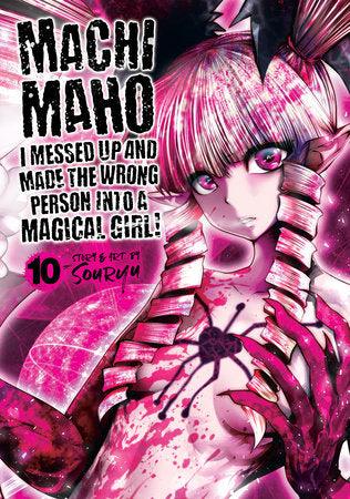 Machimaho: I Messed Up and Made the Wrong Person Into a Magical Girl! Vol. 10 - Dragon Novelties 12.99