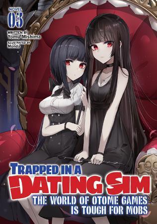 Trapped in a Dating Sim: The World of Otome Games is Tough for Mobs (Light Novel) Vol. 3 - Dragon Novelties 13.99
